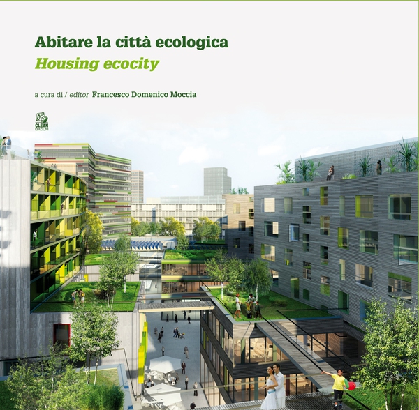 Abitare la città ecologica / Housing ecocity - Librerie.coop Abitare la città ecologica / Housing ecocity - Librerie.coop