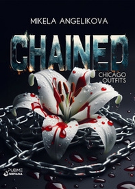 Chained. Chicago Outfits - Librerie.coop Chained. Chicago Outfits - Librerie.coop