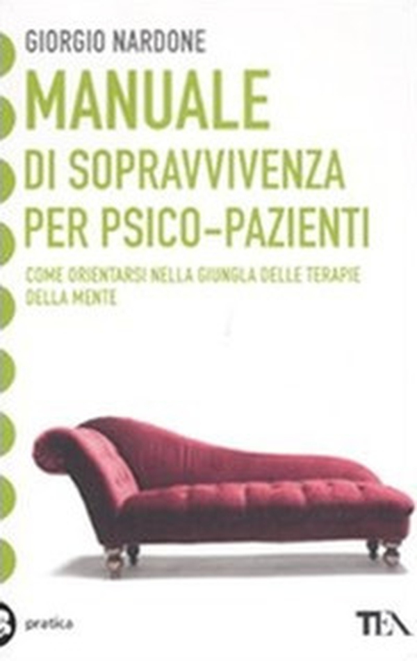 Manuale di sopravvivenza per psico-pazienti - Librerie.coop Manuale di sopravvivenza per psico-pazienti - Librerie.coop