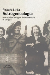 Astrogenealogia. Un metodo d'indagine delle dinamiche di famiglia - Librerie.coop