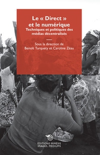 Le «Direct» et le numérique. Techniques et politiques des médias décentralisés - Librerie.coop