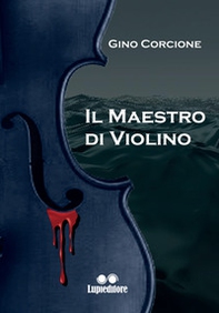 Il maestro di violino. Napoleone Esposito l'investigatore del mare - Librerie.coop