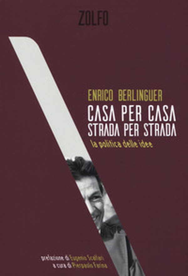 Casa per casa, strada per strada. La politica delle idee - Librerie.coop Casa per casa, strada per strada. La politica delle idee - Librerie.coop