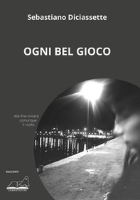 Ogni bel gioco - Librerie.coop Ogni bel gioco - Librerie.coop