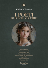 Collana Poetica I Poeti di Ponte Vecchio vol. 72 - Edizione 2025 - Librerie.coop