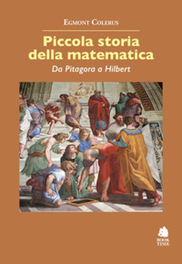 Piccola storia della matematica. Da Pitagora a Hilbert - Librerie.coop Piccola storia della matematica. Da Pitagora a Hilbert - Librerie.coop