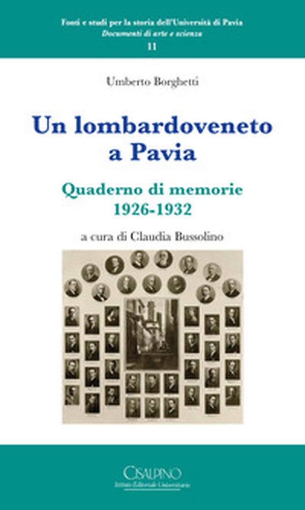 Un lombardoveneto a Pavia. Quaderno di memorie 1926-1932 - Librerie.coop