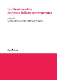 La riflessione etica nel teatro italiano contemporaneo - Librerie.coop