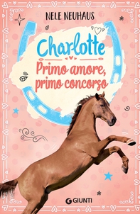Charlotte. Primo amore, primo concorso - Librerie.coop