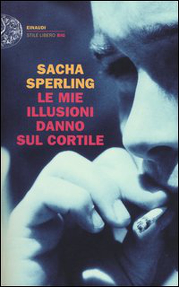 Le mie illusioni danno sul cortile - Librerie.coop Le mie illusioni danno sul cortile - Librerie.coop