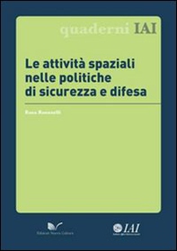 Le attività spaziali nelle politiche di sicurezza e difesa - Librerie.coop