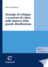 Strategie di sviluppo e creazione di valore nelle imprese della grande distribuzione - Librerie.coop Strategie di sviluppo e creazione di valore nelle imprese della grande distribuzione - Librerie.coop