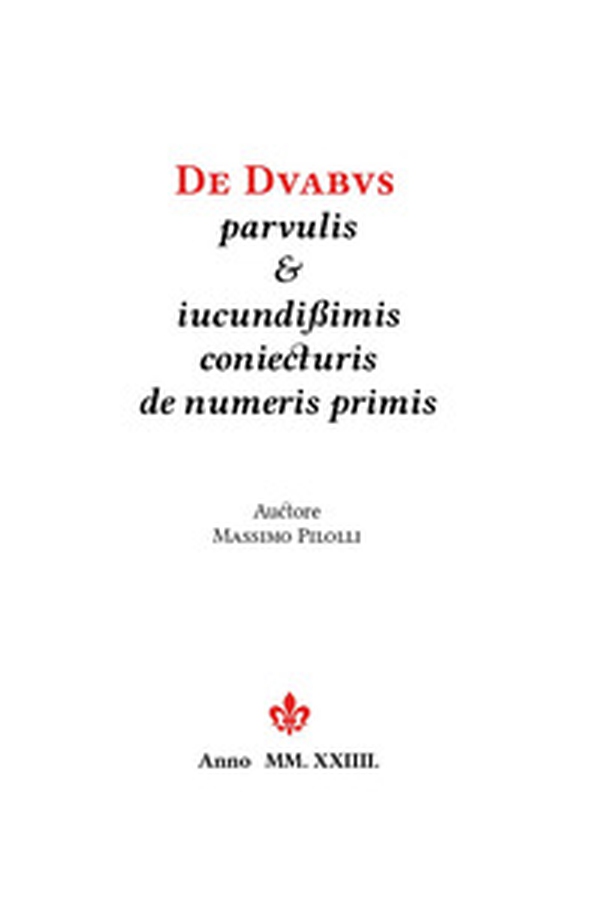 De duabus parvulis & iucundissimis coniecturis de numeris primis - Librerie.coop De duabus parvulis & iucundissimis coniecturis de numeris primis - Librerie.coop