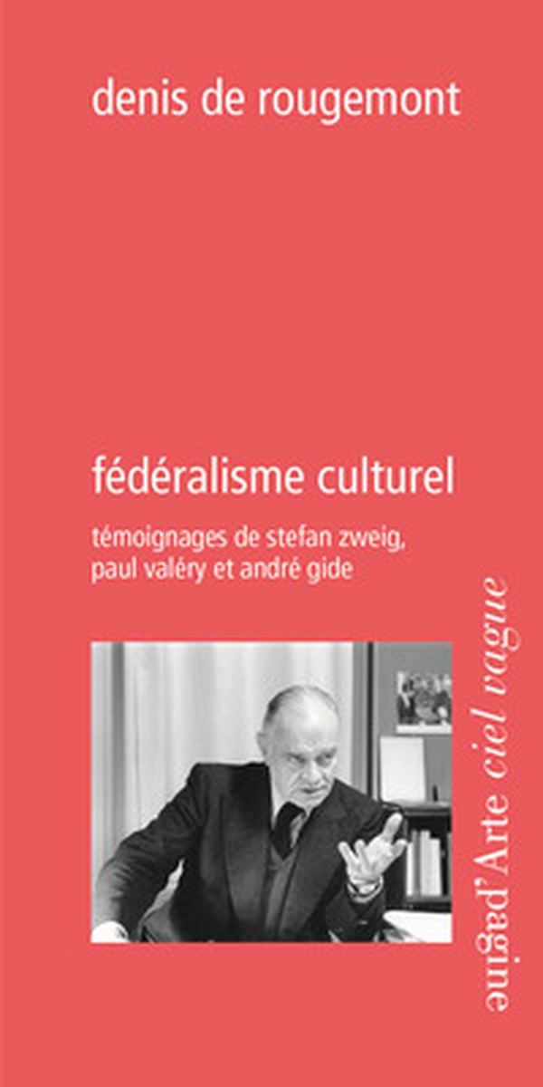 Fédéralisme culturel. Témoignages de Stefan Zweig, Paul Valéry et André Gide - Librerie.coop Fédéralisme culturel. Témoignages de Stefan Zweig, Paul Valéry et André Gide - Librerie.coop