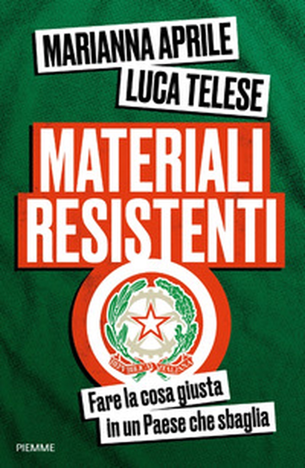 Materiali resistenti. Fare la cosa giusta in un Paese che sbaglia - Librerie.coop Materiali resistenti. Fare la cosa giusta in un Paese che sbaglia - Librerie.coop