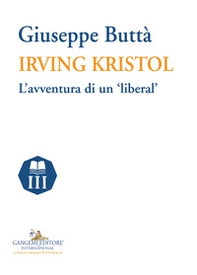 Irving Kristol. L'avventura di un «liberal» - Librerie.coop Irving Kristol. L'avventura di un «liberal» - Librerie.coop