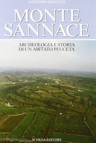 Monte Sannace. Archeologia e storia di un abitato peuceta - Librerie.coop