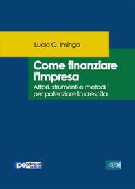 Come finanziare l'impresa - Librerie.coop Come finanziare l'impresa - Librerie.coop