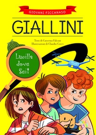 Lucilla dove sei? - Librerie.coop Lucilla dove sei? - Librerie.coop