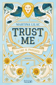 Trust me. Oltre il passato - Librerie.coop