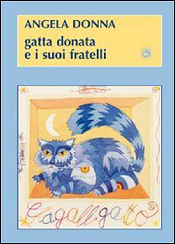 Gatta Donata e i suoi fratelli - Librerie.coop Gatta Donata e i suoi fratelli - Librerie.coop