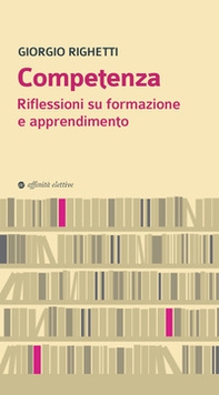 Competenza. Riflessioni su formazione e apprendimento - Librerie.coop