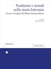 Tradizioni e metodi nella storia letteraria. Il caso esemplare del Rinascimento italiano - Librerie.coop