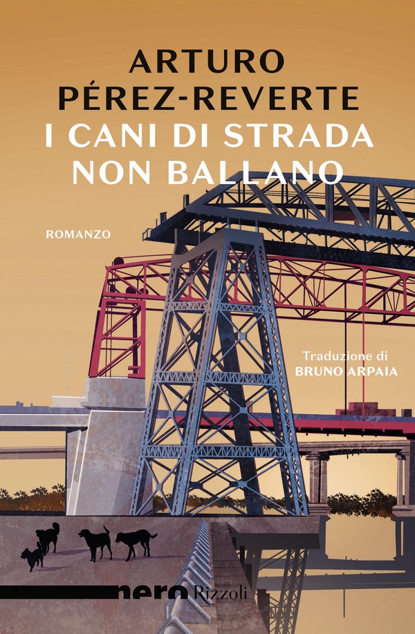I cani di strada non ballano (Nero Rizzoli) - Librerie.coop I cani di strada non ballano (Nero Rizzoli) - Librerie.coop