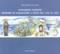 Sensazioni napitine. Memorie di viaggiatori a Pizzo dal 1550 al 2003 - Librerie.coop