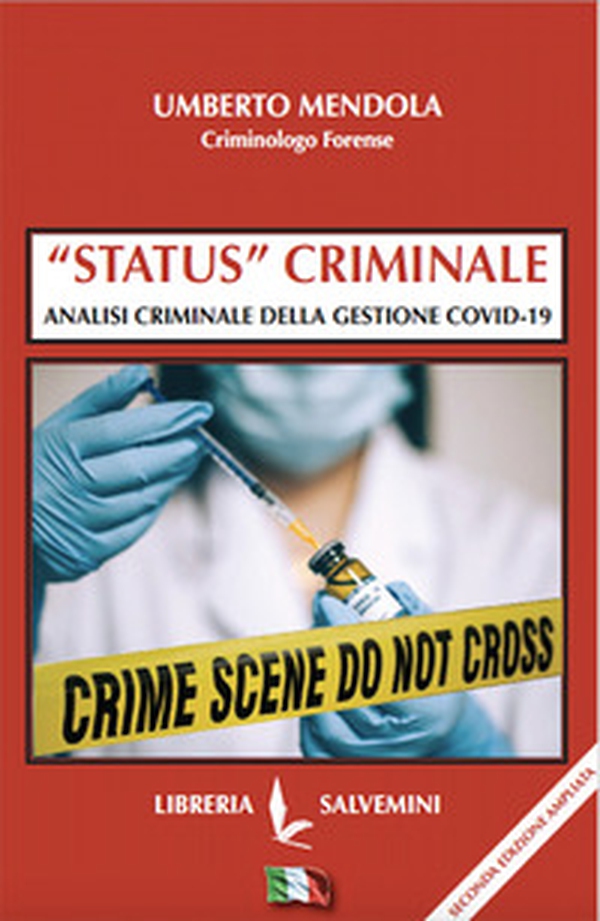 «Status» criminale. Analisi criminale della gestione Covid-19 - Librerie.coop «Status» criminale. Analisi criminale della gestione Covid-19 - Librerie.coop