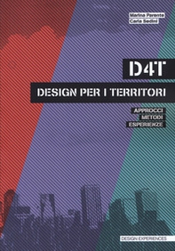 D4T design per i territori. Approcci, metodi, esperienze - Librerie.coop
