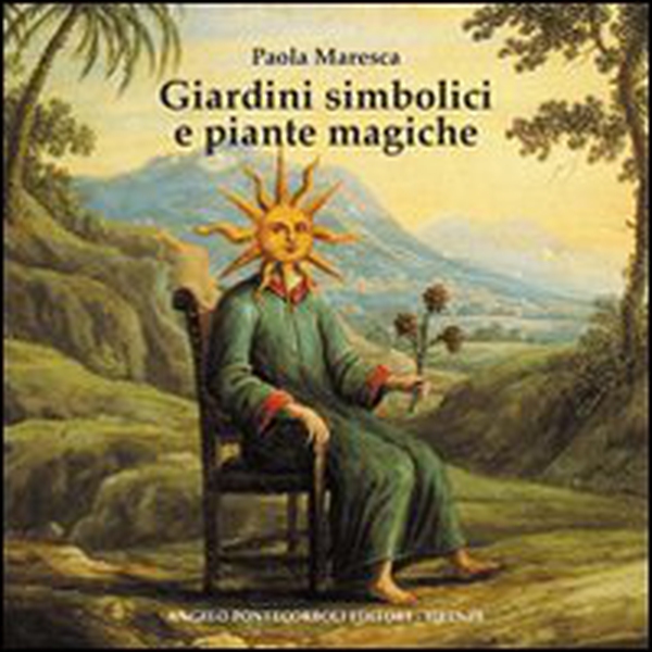 Giardini simbolici e piante magiche - Librerie.coop Giardini simbolici e piante magiche - Librerie.coop
