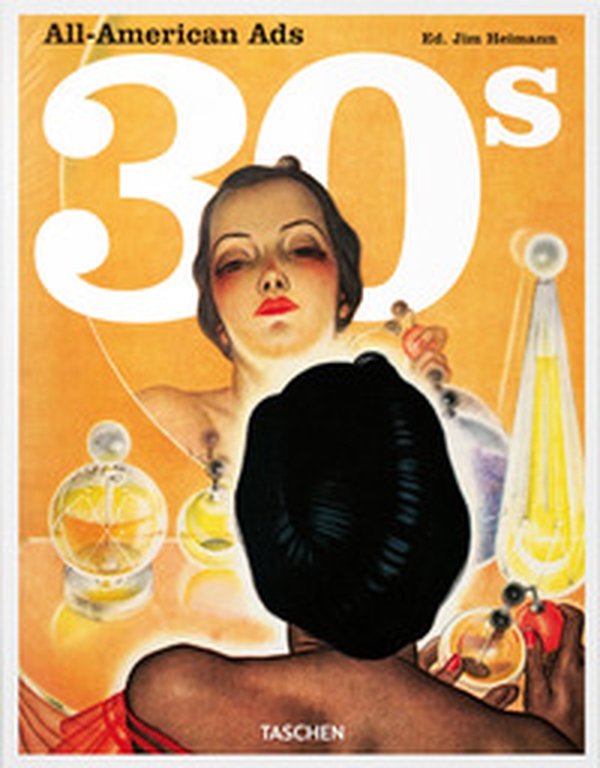 All-American ads of the 30s. Ediz. inglese, francese, tedesca - Librerie.coop All-American ads of the 30s. Ediz. inglese, francese, tedesca - Librerie.coop