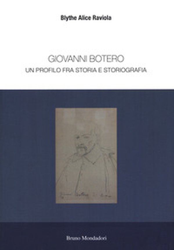 Giovanni Botero. Un profilo tra storia e storiografia - Librerie.coop Giovanni Botero. Un profilo tra storia e storiografia - Librerie.coop