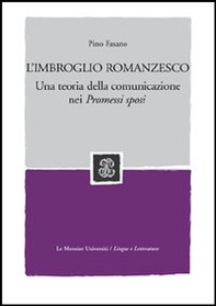 L'imbroglio romanzesco. Una teoria della comunicazione nei Promessi sposi - Librerie.coop