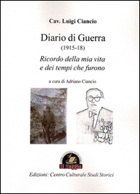 Diario di guerra (1915-18). Ricordo della mia vita e dei tempi che furono - Librerie.coop