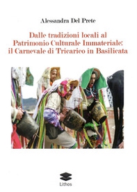 Dalle tradizioni locali al Patrimomio Culturale Immateriale: il Carnevale di Tricarico in Basilicata - Librerie.coop Dalle tradizioni locali al Patrimomio Culturale Immateriale: il Carnevale di Tricarico in Basilicata - Librerie.coop