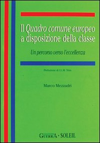 Il quadro comune europeo a disposizione della classe. Un percorso verso l'eccellenza - Librerie.coop