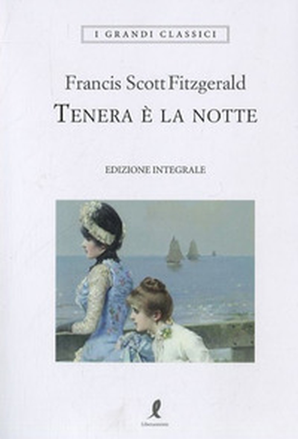 Tenera è la notte - Librerie.coop Tenera è la notte - Librerie.coop