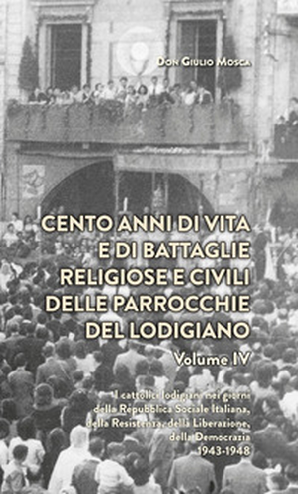 Cento anni di vita e di battaglie religiose e civili delle parrocchie del lodigiano - Librerie.coop Cento anni di vita e di battaglie religiose e civili delle parrocchie del lodigiano - Librerie.coop