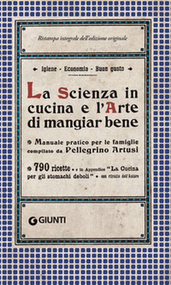 La scienza in cucina e l'arte di mangiar bene - Librerie.coop La scienza in cucina e l'arte di mangiar bene - Librerie.coop