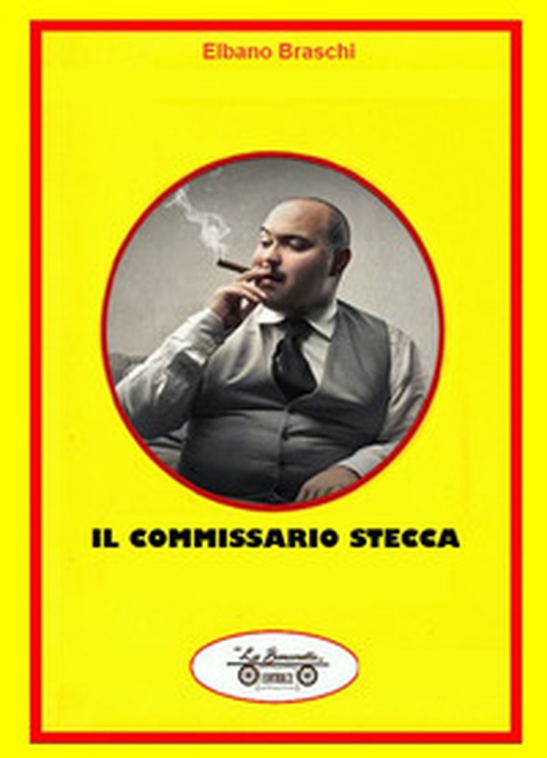 Il commissario Stecca - Librerie.coop Il commissario Stecca - Librerie.coop