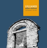 Lillianes aller-retour. Nos histoires-nos voix. Ediz. italiana e francese - Librerie.coop