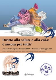 Diritto alla salute e alla cura: è ancora per tutti? Atti del 17º Congresso Nazionale SIMM (Palermo, 22-24 maggio 2024) - Librerie.coop