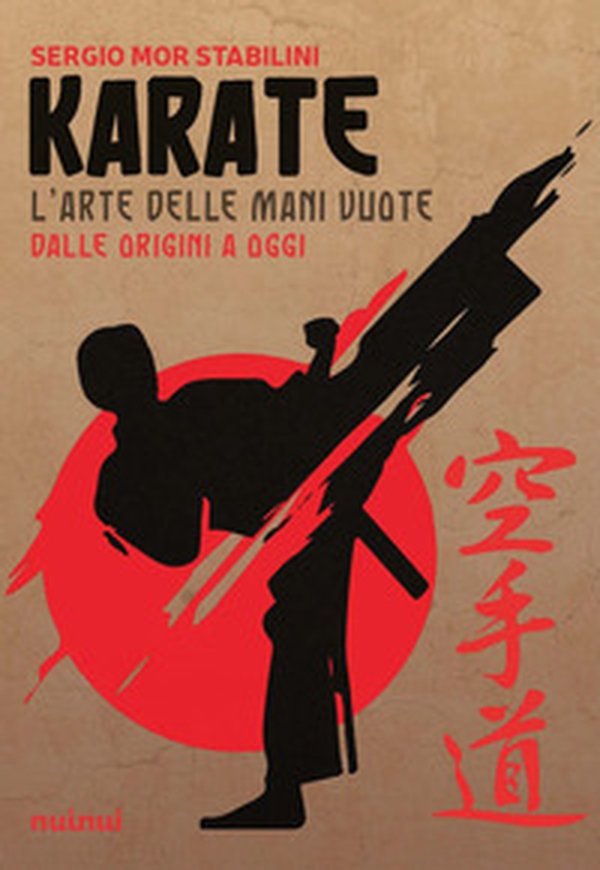 Karate. L'arte delle mani vuote dalle origini a oggi - Librerie.coop Karate. L'arte delle mani vuote dalle origini a oggi - Librerie.coop