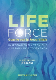 Life force. Prana - Librerie.coop Life force. Prana - Librerie.coop