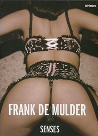 Frank De Mulder. Senses. Ediz. inglese e tedesca - Librerie.coop