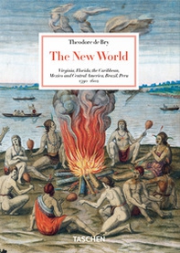 Theodore de Bry. The New World. 45th Ed. Ediz. inglese - Librerie.coop