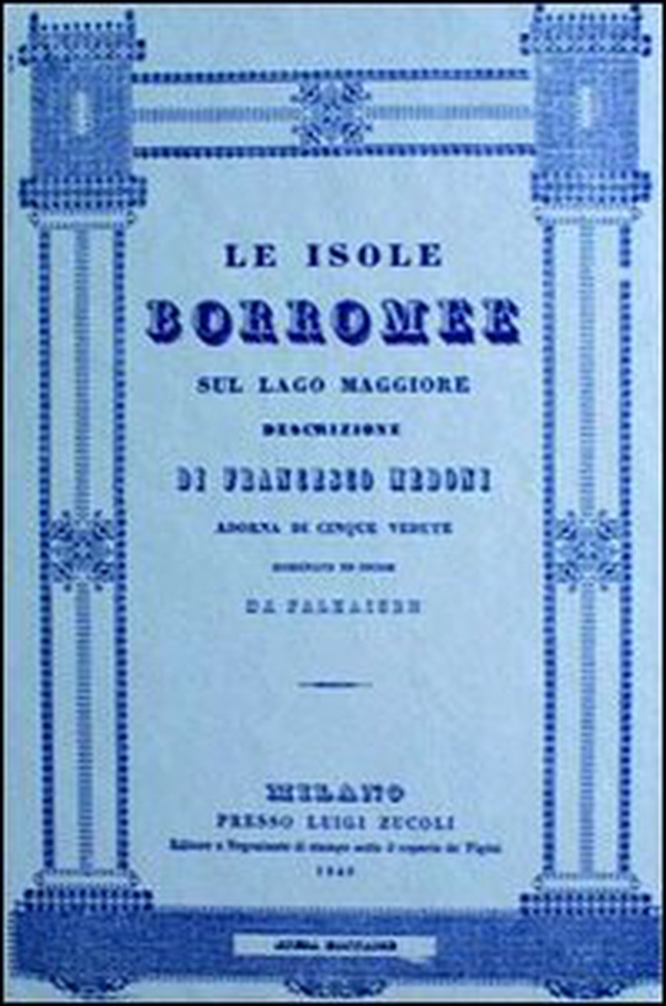 Le isole Borromee sul Lago Maggiore (rist. anast. Milano, 1840) - Librerie.coop Le isole Borromee sul Lago Maggiore (rist. anast. Milano, 1840) - Librerie.coop