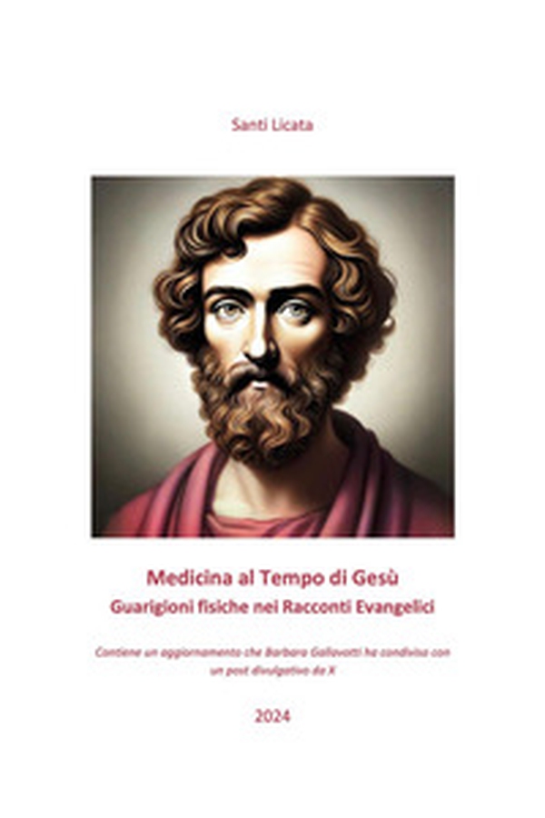 Medicina al tempo di Gesù. Guarigioni fisiche nei racconti evangelici - Librerie.coop Medicina al tempo di Gesù. Guarigioni fisiche nei racconti evangelici - Librerie.coop